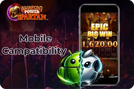 Magnificent Power Spartan Mobile Campatibility with Android & iOS